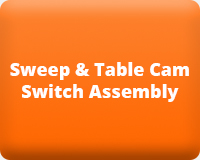 Sweep & Table Cam Switch Assembly